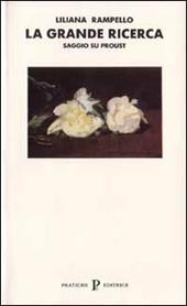 La grande ricerca. Saggio su Proust