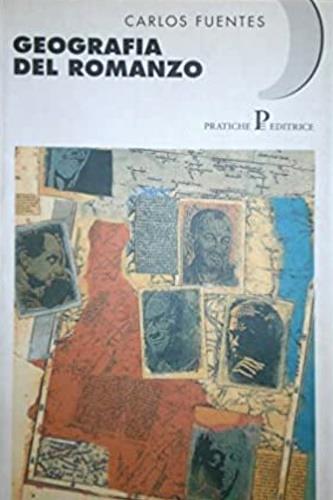 Geografia del romanzo - Carlos Fuentes - Libro Pratiche 1997, Nuovi saggi | Libraccio.it