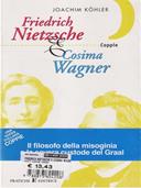 Friedrich Nietzsche & Cosima Wagner - Joachim Köhler - Libro Pratiche 1997, Coppie | Libraccio.it