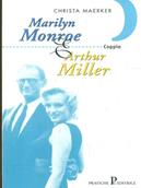 Marilyn Monroe e Arthur Miller - Christa Maerker - Libro Pratiche 1997, Coppie | Libraccio.it