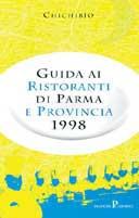 Guida ai ristoranti di Parma e provincia - Chichibìo - Libro Pratiche 1998 | Libraccio.it