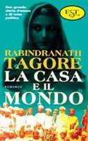 La casa e il mondo - Rabindranath Tagore - Libro Pratiche 1999, Est | Libraccio.it