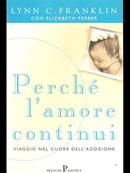 Perché l'amore continui - Lynn C. Franklin, Elizabeth Ferber - Libro Pratiche 1999, Nuovi saggi | Libraccio.it