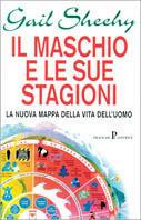 Il maschio e le sue stagioni - Gail Sheehy - Libro Pratiche 1999, Pratica | Libraccio.it