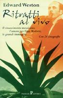Ritratti al vivo - Edward Weston - Libro Pratiche 1999 | Libraccio.it