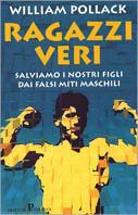 Ragazzi veri - William Pollack - Libro Pratiche 2000, Nuovi saggi | Libraccio.it