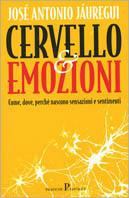 Cervello & emozioni - José A. Jàuregui - Libro Pratiche 2006, Nuovi saggi | Libraccio.it