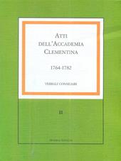 Atti dell'Accademia Clementina. Vol. 2: 1764-1782. Verbali consiliari.