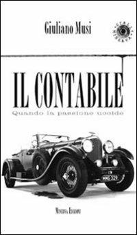 Il contabile. Quando la passione uccide - Giuliano Musi - Libro Minerva Edizioni (Bologna) 2011, Gialli Minerva | Libraccio.it