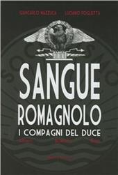 Sangue romagnolo. I compagni del duce