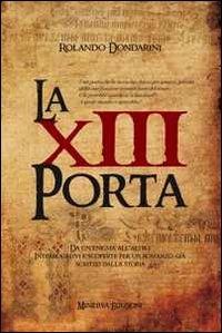 La XIII porta - Rolando Dondarini - Libro Minerva Edizioni (Bologna) 2011 | Libraccio.it