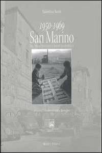 1950-1969 San Marino tra emancipazione e boom economico - Valentina Rossi - Libro Minerva Edizioni (Bologna) 2011 | Libraccio.it