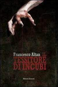 Il tessitore di incubi - Francesco Altan - Libro Minerva Edizioni (Bologna) 2012 | Libraccio.it