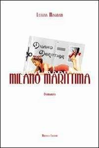 Milano Marittima - Letizia Magnani - Libro Minerva Edizioni (Bologna) 2012 | Libraccio.it
