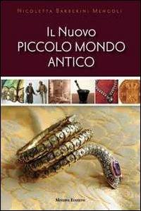 Il nuovo piccolo mondo antico - Nicoletta Barberini Mengoli - Libro Minerva Edizioni (Bologna) 2012 | Libraccio.it