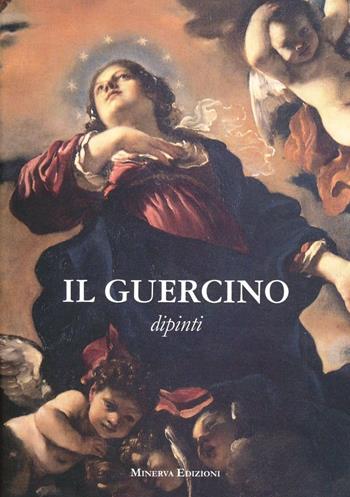 Il Guercino. Disegni, dipinti. Ediz. illustrata  - Libro Minerva Edizioni (Bologna) 2013 | Libraccio.it