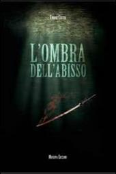 L' ombra dell'abisso