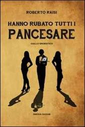 Hanno rubato tutti i Pancesare