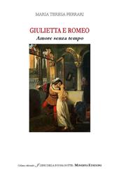 Giulietta e Romeo. Amore senza tempo