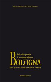 Bologna. Storia, volti e patrimoni di una comunità millenaria. Con formella in terracotta. Ediz. italiana e inglese