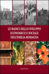 Le radici dello sviluppo economico e sociale nell'Emilia-Romagna