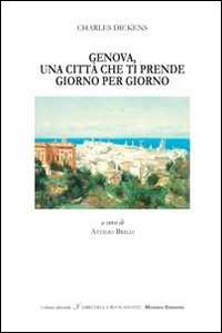 Genova, una città che ti prende giorno per giorno - Charles Dickens - Libro Minerva Edizioni (Bologna) 2016, I libri della buonanotte | Libraccio.it