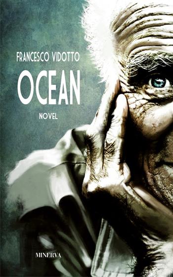 Ocean - Francesco Vidotto - Libro Minerva Edizioni (Bologna) 2017 | Libraccio.it