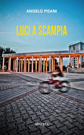 Luci a Scampia - Angelo Pisani - Libro Minerva Edizioni (Bologna) 2016, Clessidra | Libraccio.it