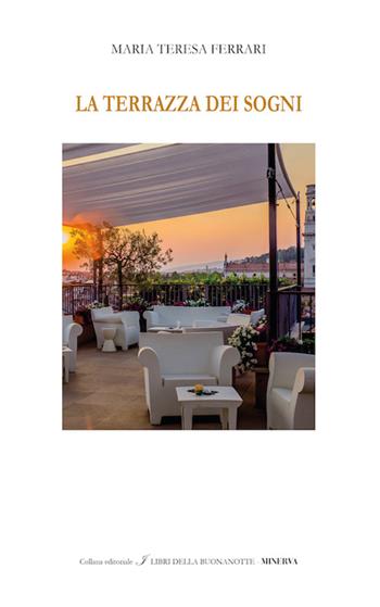 La terrazza dei sogni. Ediz. bilingue - Maria Teresa Ferrari - Libro Minerva Edizioni (Bologna) 2016, I libri della buonanotte | Libraccio.it