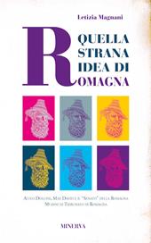 Quella strana idea di Romagna. Alteo Dolcini, Max David e il "Senato" della Romagna 50 anni di Tribunato di Romagna