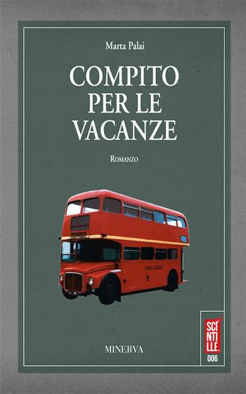 Compito per le vacanze. Nuova ediz. - Marta Palai - Libro Minerva Edizioni (Bologna) 2017, Scintille | Libraccio.it