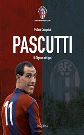 Pascutti il signor del gol. Nuova ediz.