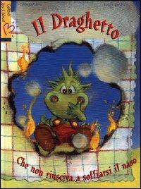 Il draghetto che non sapeva soffiarsi il naso - Odile Delattre - Libro ZetaBeta 2003, Hemma | Libraccio.it