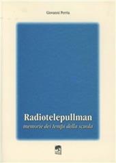 Radiotelepullman. Memorie dei tempi di scuola