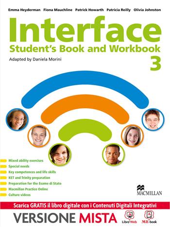 Interface. Student's book-Workbook-Culture and exams. Con e-book. Con espansione online. Vol. 3 - Emma Heyderman, F. Mauchline, D. Morini - Libro Macmillan Elt 2014 | Libraccio.it