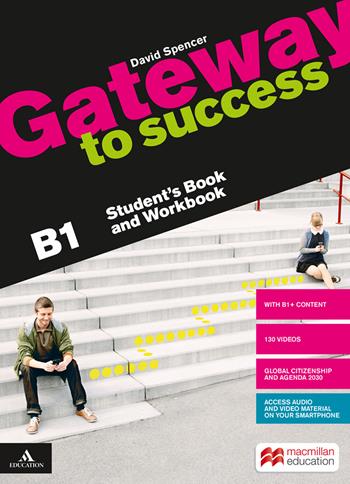 Gateway to success. B1. Student's book and Workbook. Con Build up to B1. Per il biennio delle Scuole superiori. Con e-book. Con espansione online. Con DVD-ROM - David Spencer - Libro Macmillan Elt 2020 | Libraccio.it