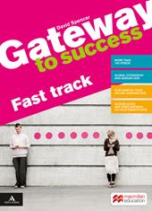 Gateway to success. A2/B1. Fast track. Con Verbi. Per il biennio delle Scuole superiori. Con e-book. Con espansione online. Con DVD-ROM