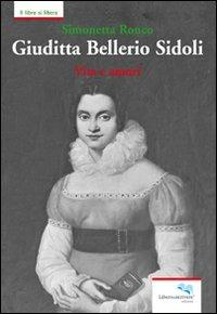 Giuditta Bellerio Sidoli. Vita e amori - Simonetta Ronco - Libro Liberodiscrivere edizioni 2010, Il libro si libera | Libraccio.it