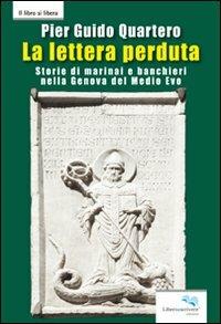 La lettera perduta - Pier Guido Quartero - Libro Liberodiscrivere edizioni 2011 | Libraccio.it