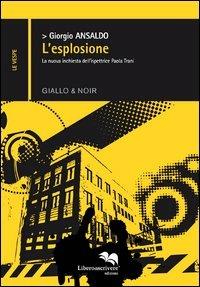 L'esplosione - Giorgio Ansaldo - Libro Liberodiscrivere edizioni 2012, Le vespe | Libraccio.it