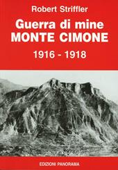 Guerra di mine. Monte Cimone 1916-1918