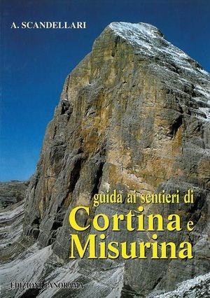 Guida ai sentieri di Cortina e Misurina - Armando Scandellari - Libro Panorama 2003 | Libraccio.it