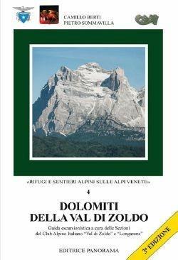 Dolomiti della val di Zoldo - Camillo Berti, Pietro Sommavilla - Libro Panorama 2007, Rifugi e sentieri sulle Alpi Venete | Libraccio.it