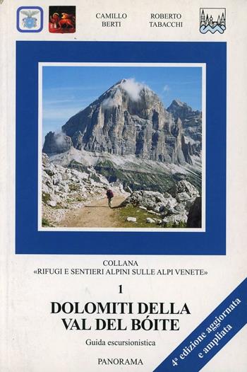 Dolomiti della val del Boite - Camillo Berti, Roberto Tabacchi - Libro Panorama 2004, Rifugi e sentieri sulle Alpi Venete | Libraccio.it