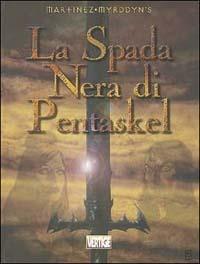 La spada nera di Pentaskel. Vol. 1  - Libro Grifo Edizioni 2002 | Libraccio.it