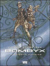 Farfalle notturne. Bombyx. Vol. 1 - Cecil, Eric Corbeyran - Libro Grifo Edizioni 2002 | Libraccio.it