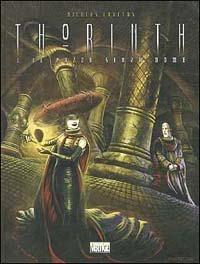 Il pazzo senza nome. Thorinth. Vol. 1  - Libro Grifo Edizioni 2002 | Libraccio.it