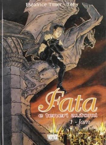 Fata e teneri automi. Vol. 1: Jam - Beatrice Tillier - Libro Grifo Edizioni 2002 | Libraccio.it