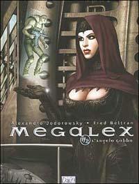 L'angelo gobbo. Megalex. Vol. 2 - Alejandro Jodorowsky, Fred Beltran - Libro Grifo Edizioni 2002 | Libraccio.it