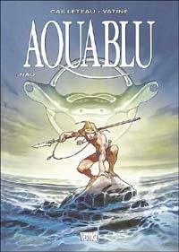 Aquablu. Vol. 1 - Thierry Cailleteau, Olivier Vatine - Libro Grifo Edizioni 2002 | Libraccio.it